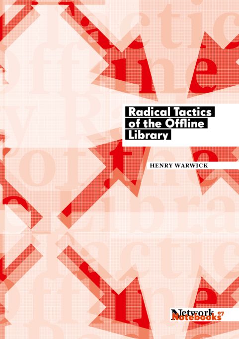 Title details for Radical Tactics of the Offline Library by Henri Warwick - Available